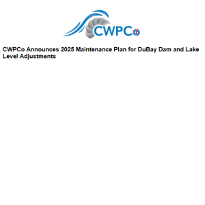 CWPCo Announces 2025 Maintenance Plan for DuBay Dam and Lake Level Adjustments